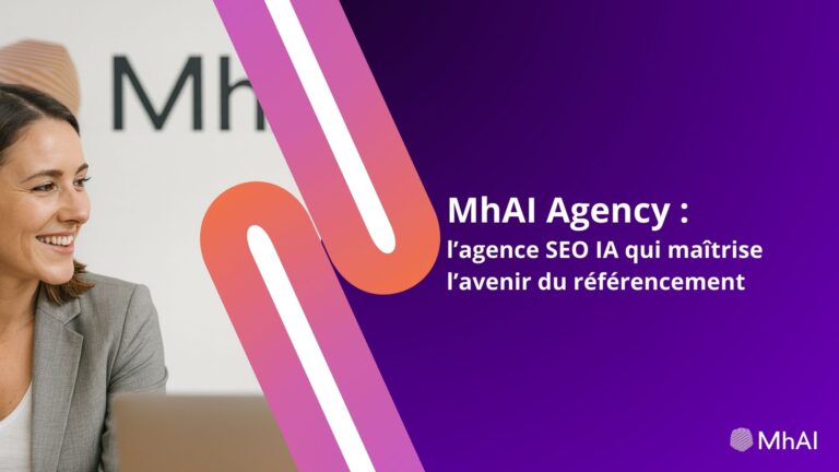 mhAi Agency, l'agence SEO IA qu'il vous faut