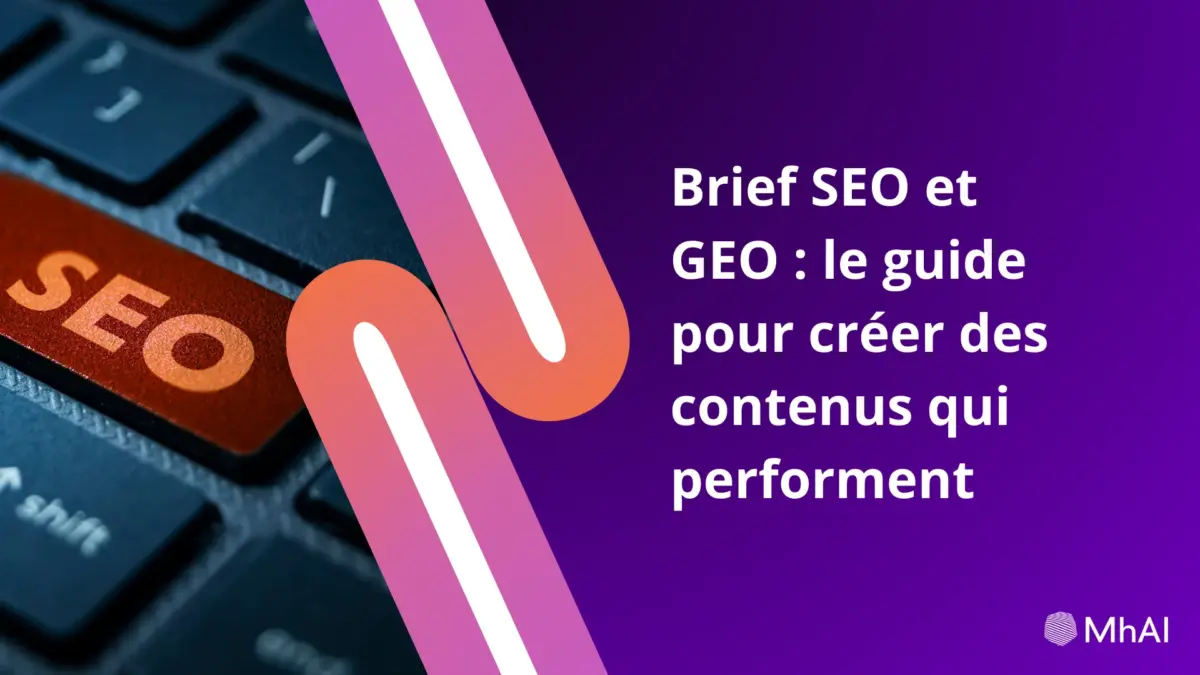 Le guide pour un bon brief SEO et GEO