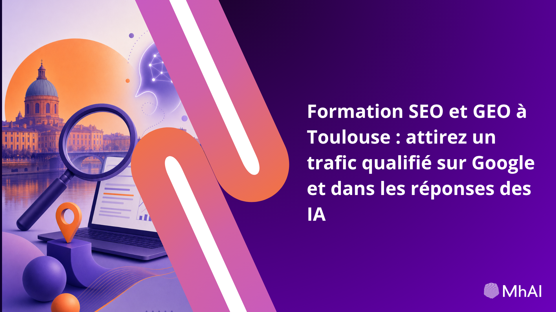 Formation SEO et GEO à Toulouse : attirez un trafic qualifié sur Google et dans les réponses des IA