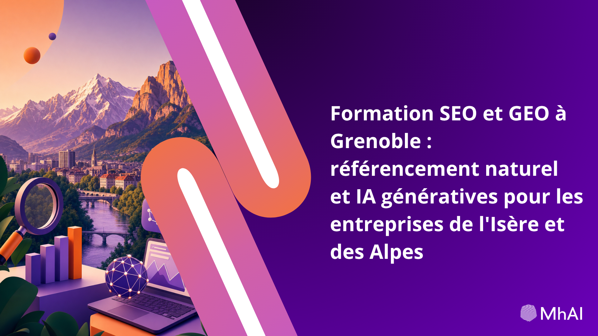 Formation SEO et GEO à Grenoble : référencement naturel et IA génératives pour les entreprises de l'Isère et des Alpes