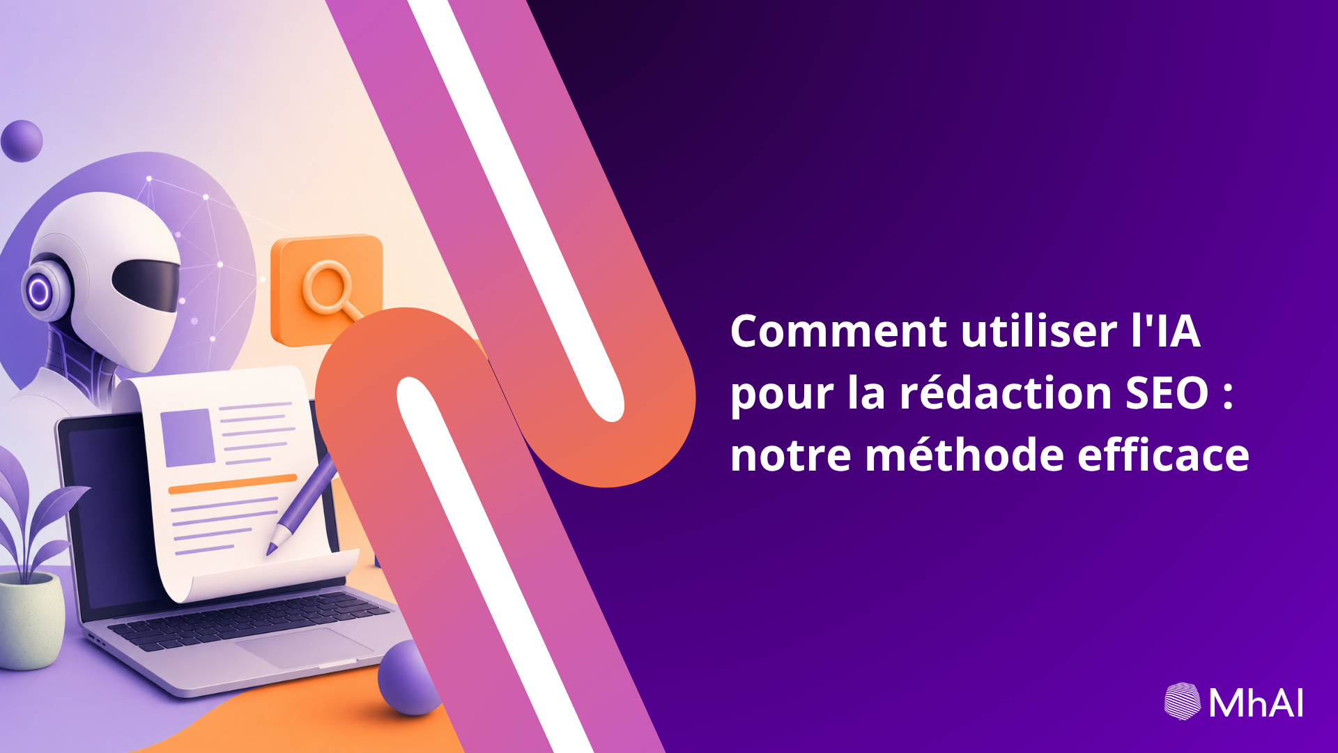 Comment utiliser l'IA pour la rédaction SEO : notre méthode efficace